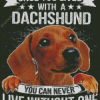 Dachshund Dog Quote Art Diamond Painting Art