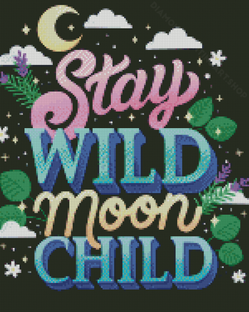 Cool Stay Wild Moon Child Diamond Painting Art